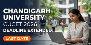 Chandigarh University CUCET 2026 Phase 1 Registration Deadline Extended; Apply by June 30